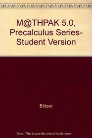 M@THPAK 5.0, Precalculus Series- Student Version
