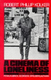 A Cinema of Loneliness: Penn, Kubrick, Scorsese, Spielberg, Altman (Oxford Paperbacks)