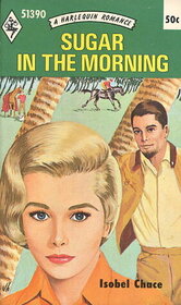 Sugar in the Morning (Harlequin Romance, No 1390)