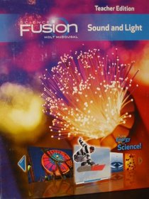 ScienceFusion: Teacher Edition Grades 6-8 Module J: Sound and Light 2012