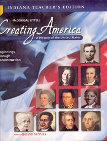 Creating America a History of the United States - Beginnings Through Reconstruction