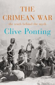 The Crimean War: The Truth Behind the Myth