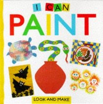 I Can Paint (Look & Make)