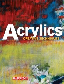 Acrylics (Creative Techniques Series)