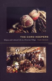 The Cord Keepers: Khipus And Cultural Life In A Peruvian Village (Latin America Otherwise)