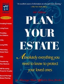 Plan Your Estate : Absolutely Everything You Need to Know to Protect Your Loved Ones (4th Ed)