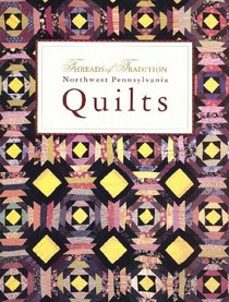 Threads of Tradition: Northwest Pennsylvania Quilts