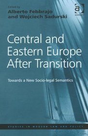 Central and Eastern Europe After Transition (Studies in Modern Law and Policy)