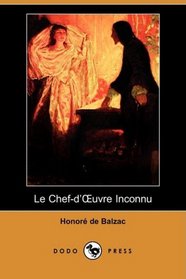 Le Chef-d'Euvre Inconnu (Dodo Press) (French Edition)