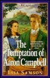 The Temptation of Aaron Campbell (Highlanders Series/Lisa Samson, 3)