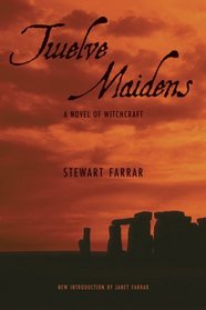 Twelve Maidens: A Novel of Witchcraft