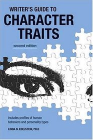 Writer's Guide to Character Traits (2nd Edition)