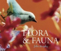 Flora & Fauna: Quicknotes