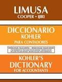 Diccionario Kohler Para Contadores/dictionary Kohler For Accountants: Con Entradas En Espanol E Ingles/in Spanish And English