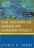 The History of American Foreign Policy (Combined Vol.)