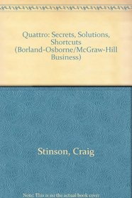 Quattro: Secrets, Solutions, Shortcuts (Borland-Osborne/McGraw-Hill Business)