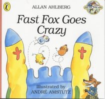Fast Fox Goes Crazy (Fast Fox, Slow Dog S.)