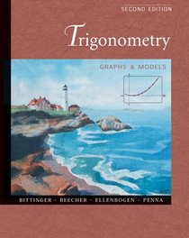 Trigonometry: Graphs and Models with Graphing Calculator Manual (2nd Edition)