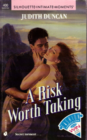 A Risk Worth Taking (Silhouette Intimate Moments, No 400)