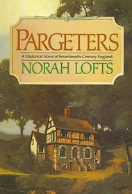 Pargeters - a Historical Novel of Seventeenth-Century England