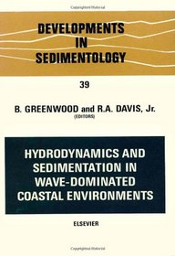 Hydrodynamics and Sedimentation in Wave-Dominated Coastal Environments (Developments in Sedimentology, Vol. 39)