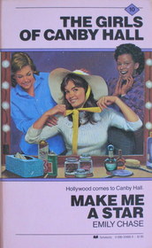 Make Me a Star (Girls of Canby Hall, Bk 10)