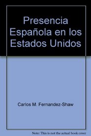 Presencia Española en los Estados Unidos (Spanish Edition)