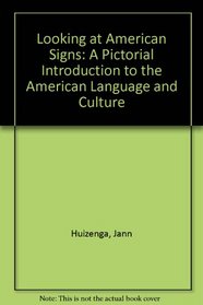 Looking at American Signs: A Pictorial Introduction to the American Language and Culture