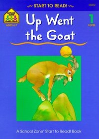 Up Went the Goat (Start to Read! Trade Edition Ser.)