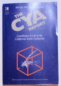 The Cya Report: Conditions of Life at the California Youth Authority