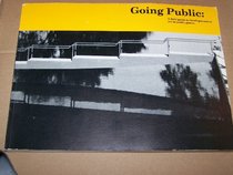 Going Public: A Field Guide to Developments in Art in Public Places