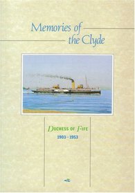Memories of the Clyde Duchess of Fife, 1903-1953