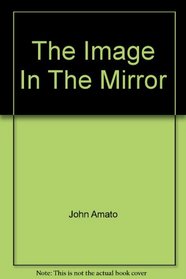 The Image In The Mirror