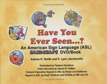 Have You Ever Seen...? An American Sign Language Handshape DVD/Book