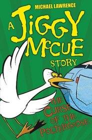 The Curse of the Poltergoose (Jiggy McCue)