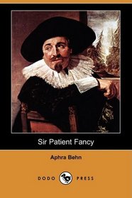 Sir Patient Fancy (Dodo Press)