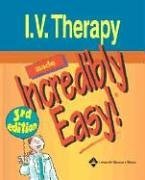 I.v. Therapy Made Incredibly Easy! (Made Incredibly Easy)