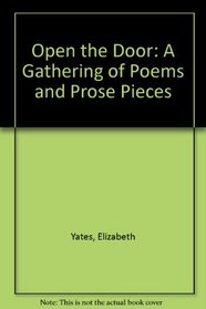 Open the Door: A Gathering of Poems and Prose Pieces