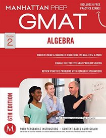 Algebra GMAT Strategy Guide, 6th Edition