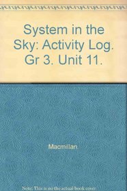 System in the Sky: Activity Log. Gr 3. Unit 11.