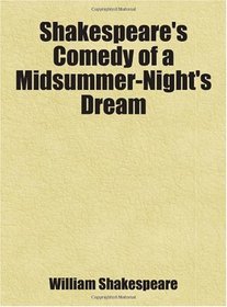 Shakespeare's Comedy of a Midsummer-Night's Dream