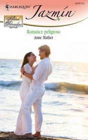 Romance Peligroso: (Dangerous Romance) (Harlequin Jazmin (Spanish)) (Spanish Edition)