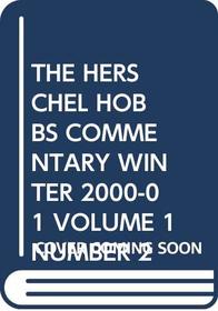 THE HERSCHEL HOBBS COMMENTARY WINTER 2000-01 VOLUME 1 NUMBER 2
