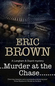 Murder at the Chase: A locked room mystery set in 1950s England (A Langham and Dupre Mystery, 2)