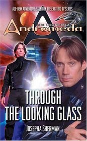 Gene Roddenberry's Andromeda: Through the Looking Glass (Gene Roddenberry's Andromeda)