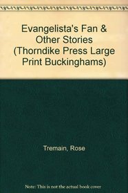 Evangelista's Fan  Other Stories (Thorndike Large Print General)