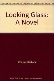 Looking Glass: A Novel