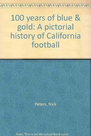 100 years of blue & gold: A pictorial history of California football