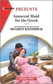 Innocent Maid for the Greek (Harlequin Presents, No 4073) (Larger Print)