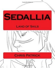 Sedallia: Land of Sails (Volume 2)